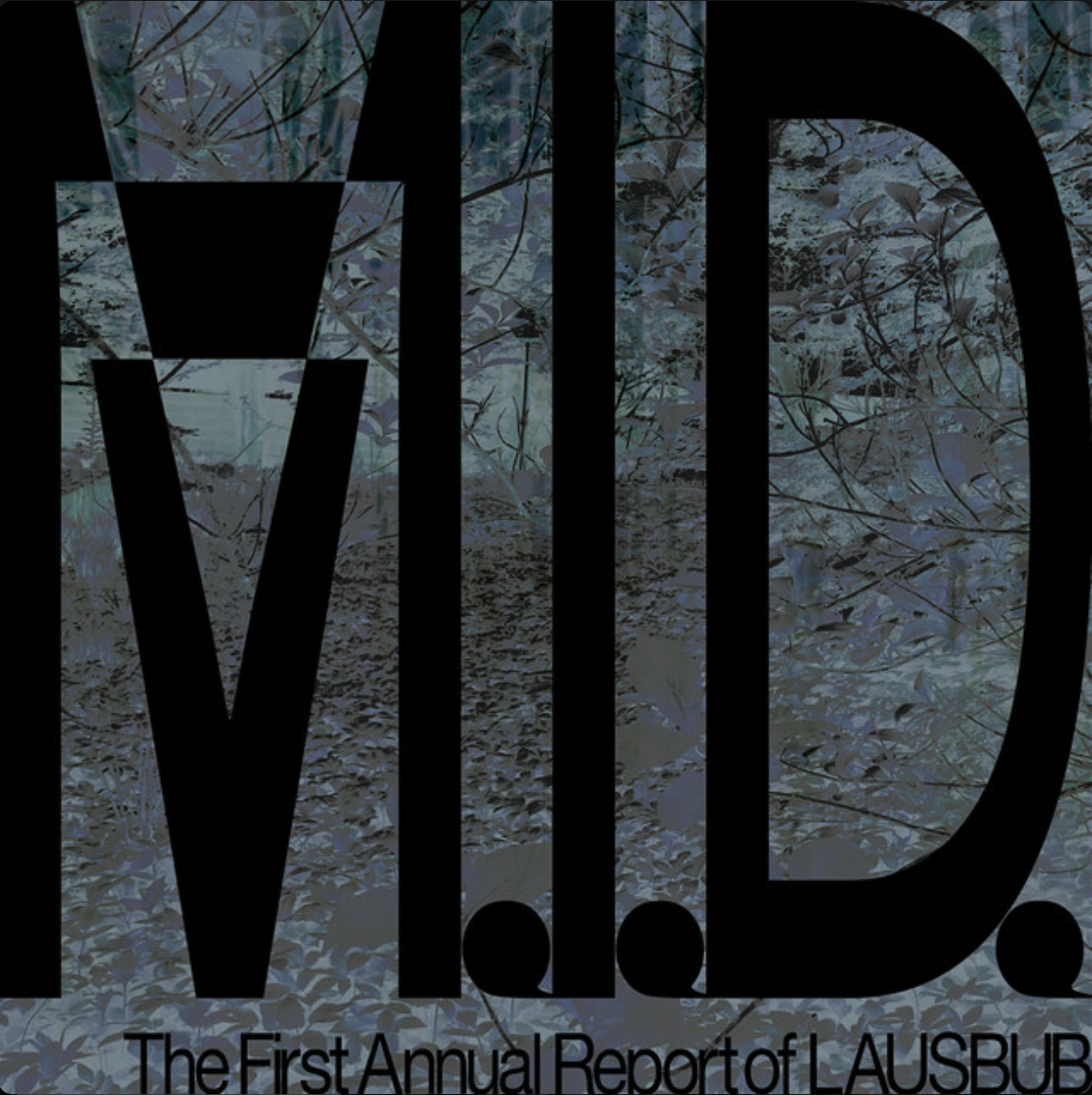 M.I.D. The First Annual Report of LAUSBUB